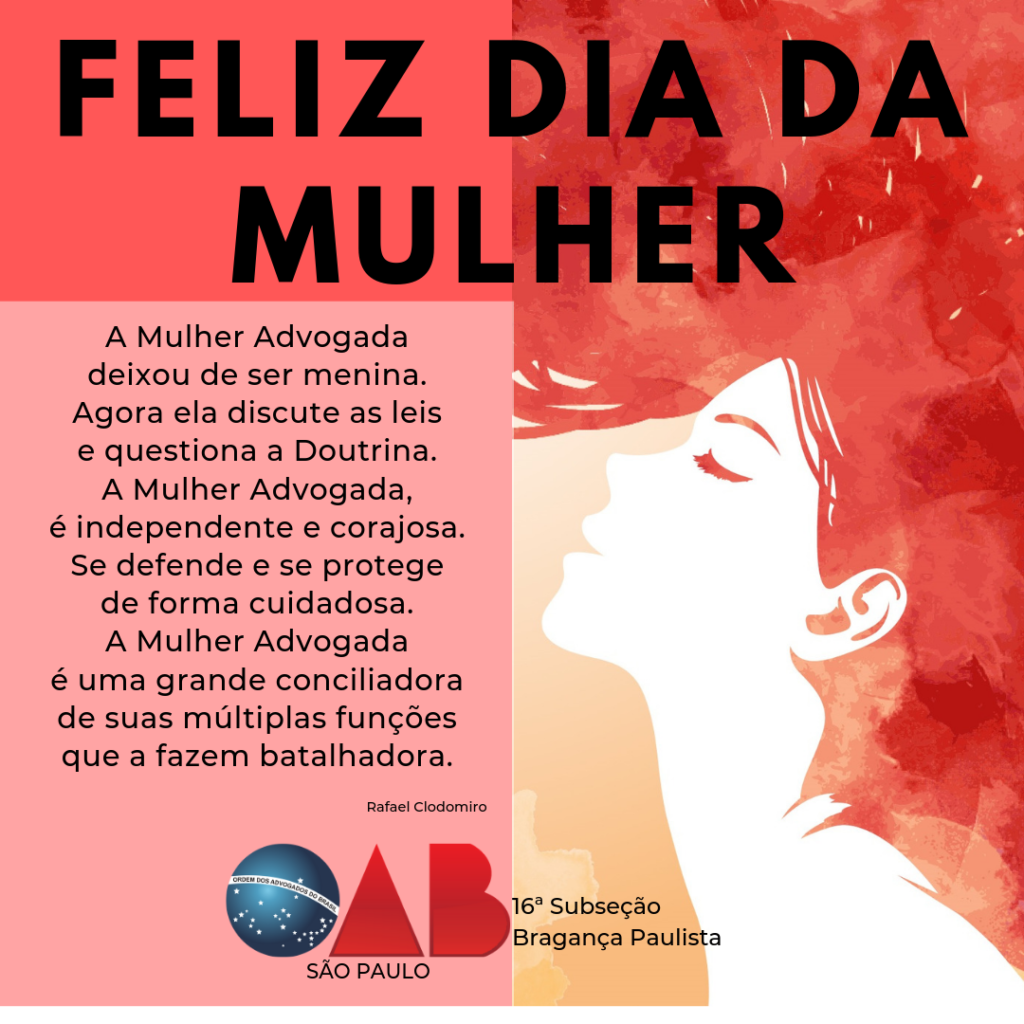 FELIZ DIA DA MULHER OAB Bragança Ordem dos Advogados do Brasil